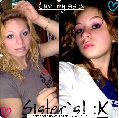 Crei0nash-Sid3faT ..:) - Sister`s ;x . Eu si sormea:X - Fotografii cu utilizatorii